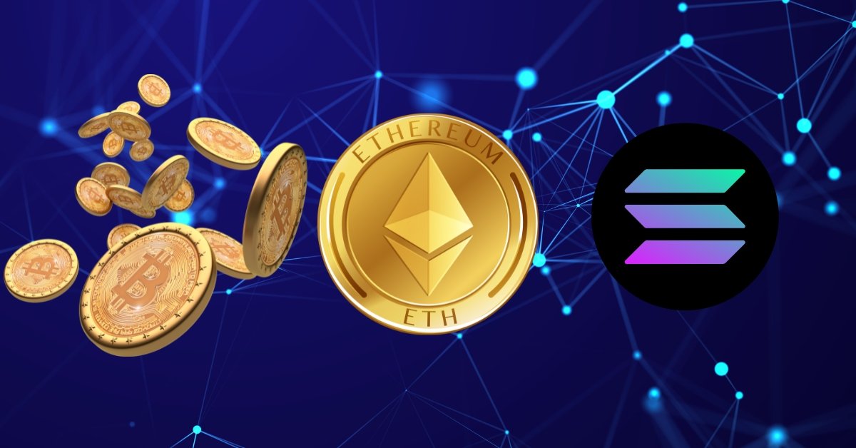 Comparing Bitcoin, Ethereum, and Solana Strengths and Visions